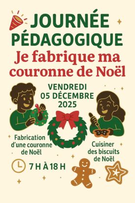 Journée pédagogique du 5 décembre – « Je fabrique ma couronne de Noël »